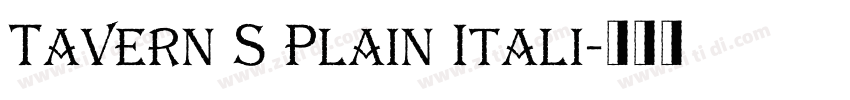 Tavern S Plain Itali字体转换 Tavern S Plain Itali字体转换